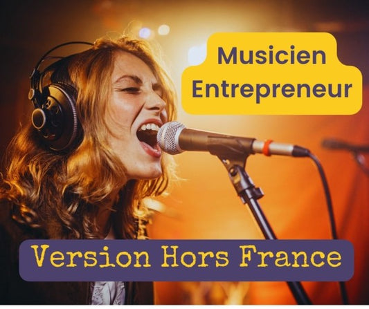 Devenir Musicien Entrepreneur (version hors France)